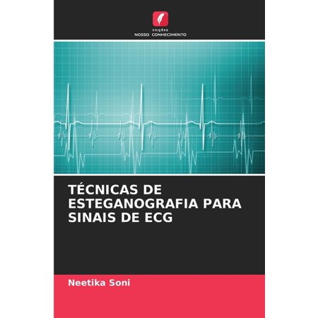 TÃ©cnicas de Esteganografia Para Sinais de ECG (Paperback)