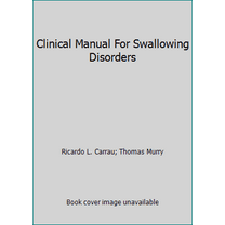 Pre-Owned Clinical Manual For Swallowing Disorders (Paperback) 0769300650 9780769300658