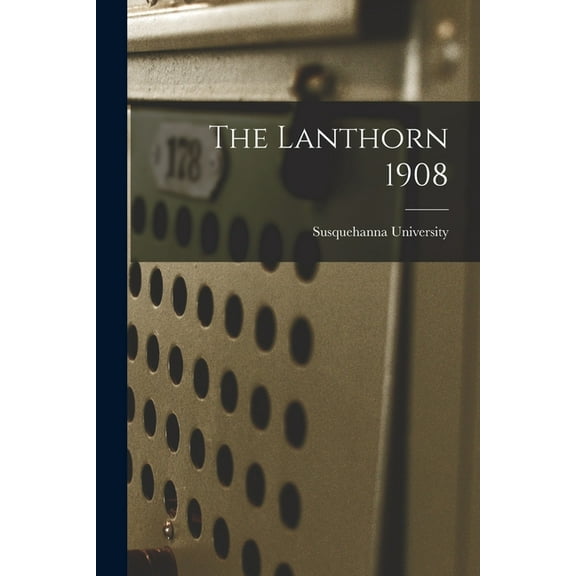 The Lanthorn 1908 (Paperback)