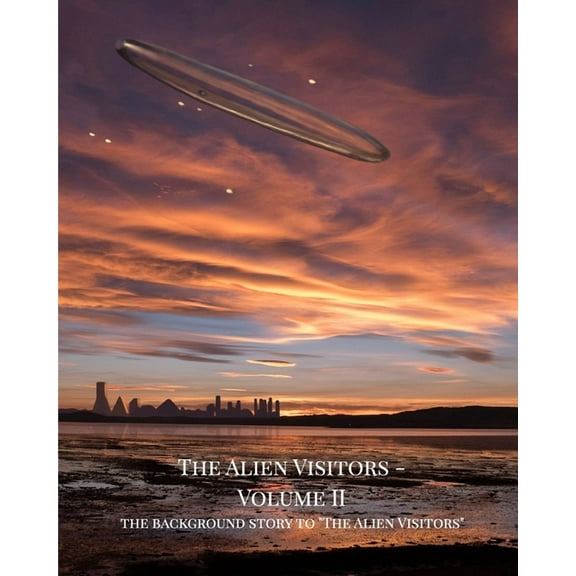 The Alien Visitors - Volume II (Paperback)