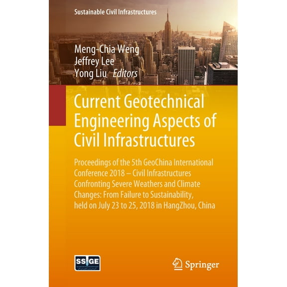 Sustainable Civil Infrastructures Current Geotechnical Engineering Aspects of Civil Infrastructures: Proceedings of the 5th Geochina International Confere, (Paperback)