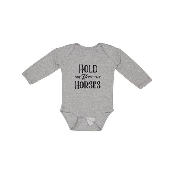 Inktastic Hold Your Horses Boys or Girls Long Sleeve Baby Bodysuit