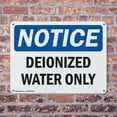 thumbnail image 4 of (2 Pack) Deionized Water Only OSHA Notice Sign 24 Inch X 18 Inch Plastic Sign, Weather Resistant, UV Protected for Workplace, Business, and Construction Site, Made in the USA, 4 of 8