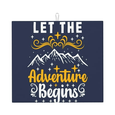 

Dish Drying Mats for Kitchen Counter - Let The Adventure Begins 16x18In Anti-Slip Absorbent Microfiber Drying Mat for Kitchen Counter Mat Dish Rack Mat with Hanging Loop