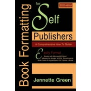 Book Formatting for Self-Publishers, a Comprehensive How-To Guide (2020 Edition for PC): Easily format print books and eBooks with Microsoft Word for Kindle, NOOK, IngramSpark, plus much more (Paperba