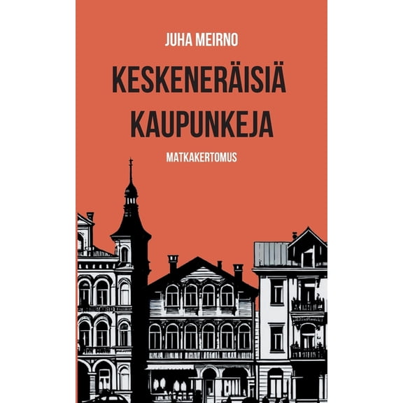 Keskeneräisiä kaupunkeja, (Paperback)
