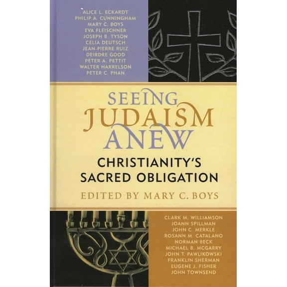 Seeing Judaism Anew: Christianity's Sacred Obligation, (Paperback)
