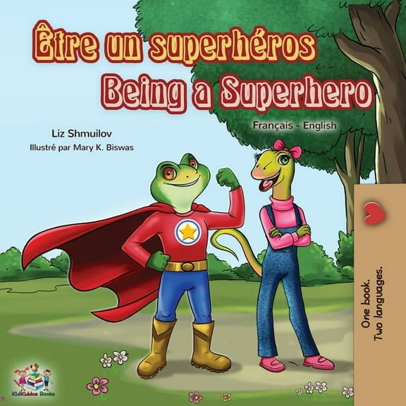 English French Bilingual Collection Être un superhéros Being a Superhero: French English Bilingual Book, (Paperback)