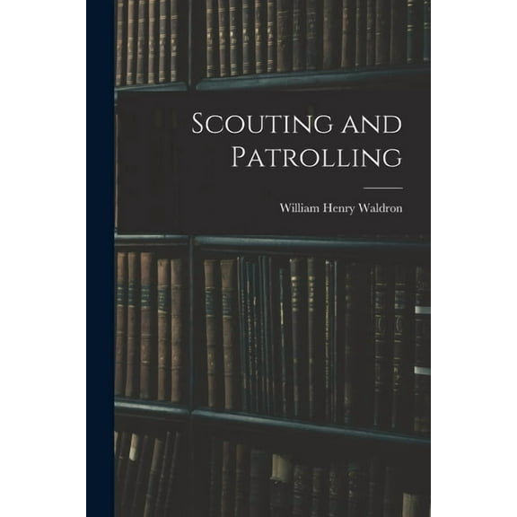 Scouting and Patrolling (Paperback)