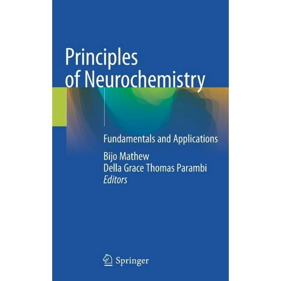 Principles of Neurochemistry: Fundamentals and Applications, (Hardcover)