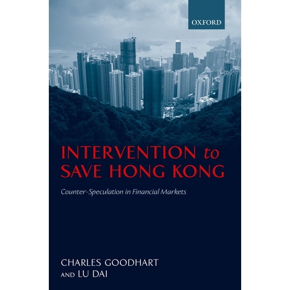 Intervention to Save Hong Kong: Counter-Speculation in Financial Markets, (Hardcover)