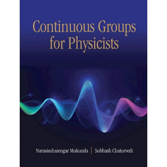 Continuous Groups for Physicists, (Hardcover)