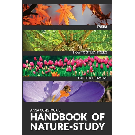 The Handbook Of Nature Study in Color - Trees and Garden Flowers, (Paperback)
