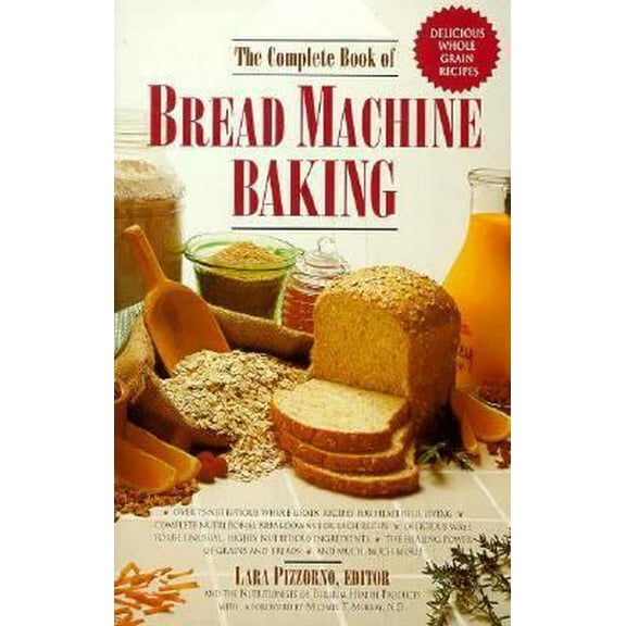 Pre-Owned The Complete Book of Bread Machine Baking (Paperback) 1559582839 9781559582834