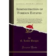 Administration of Foreign Estates, Vol. 12 (Classic Reprint)