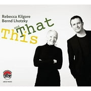 Kilgore,Rebecca / Lhotzky,Bernd - This & That - Jazz - CD