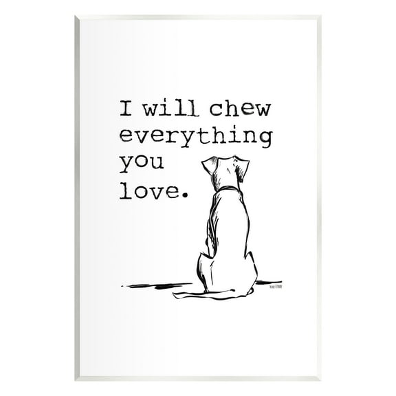 Stupell Will Chew Everything You Love Funny Dog Animals & Insects Painting Wall Plaque Unframed Art Print Wall Art