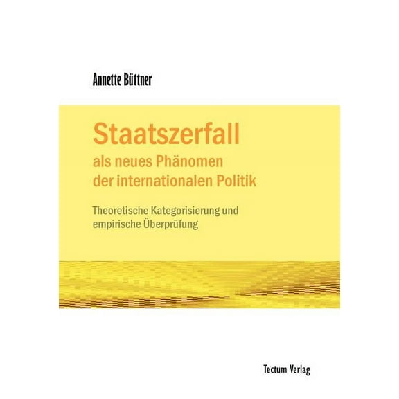 Staatszerfall als neues Phänomen der internationalen Politik (Paperback)