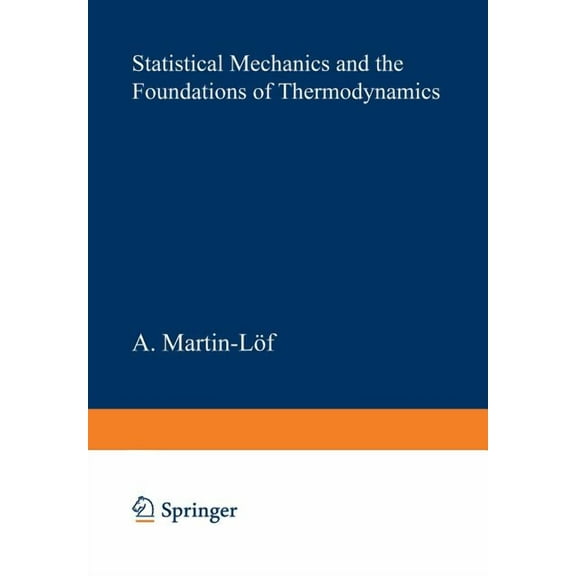 Lecture Notes in Physics Statistical Mechanics and the Foundations of Thermodynamics, Book 101, (Paperback)