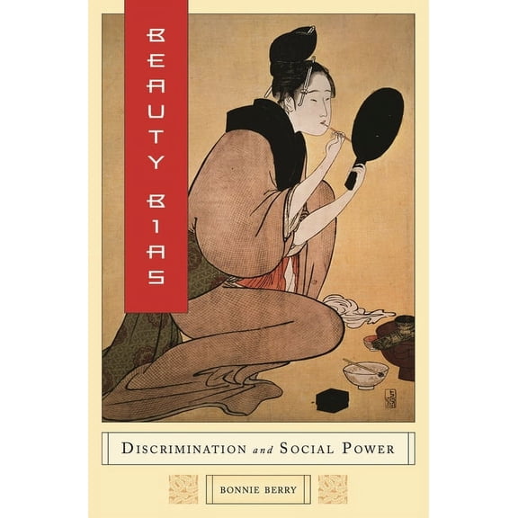 Beauty Bias: Discrimination and Social Power, (Hardcover)