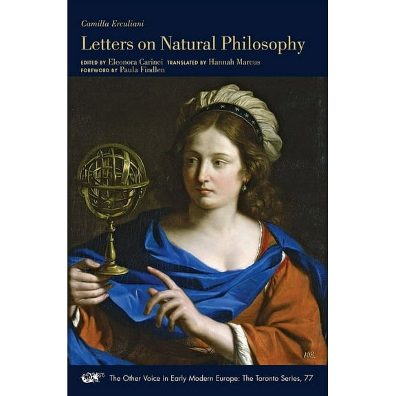The Other Voice in Early Modern Europe: The Toronto Series: Letters on Natural Philosophy : The Scientific Correspondence of a Sixteenth-Century Pharmacist, with Related Texts (Series #77) (Paperback)