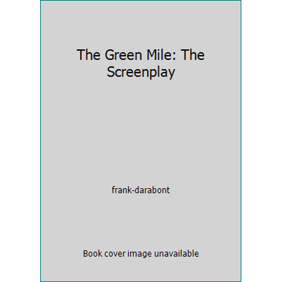 Pre-Owned The Green Mile: The Screenplay (Hardcover) 0739407686 9780739407684