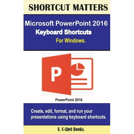 - Microsoft PowerPoint 2016 Keyboard Shortcuts for Windows (Paperback)