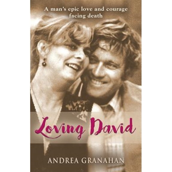 Pre-Owned Loving David: A man's epic love and his courage facing death (Paperback)