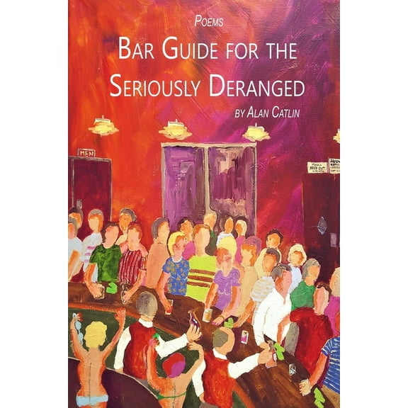 Bar Guide for the Seriously Deranged (Paperback)