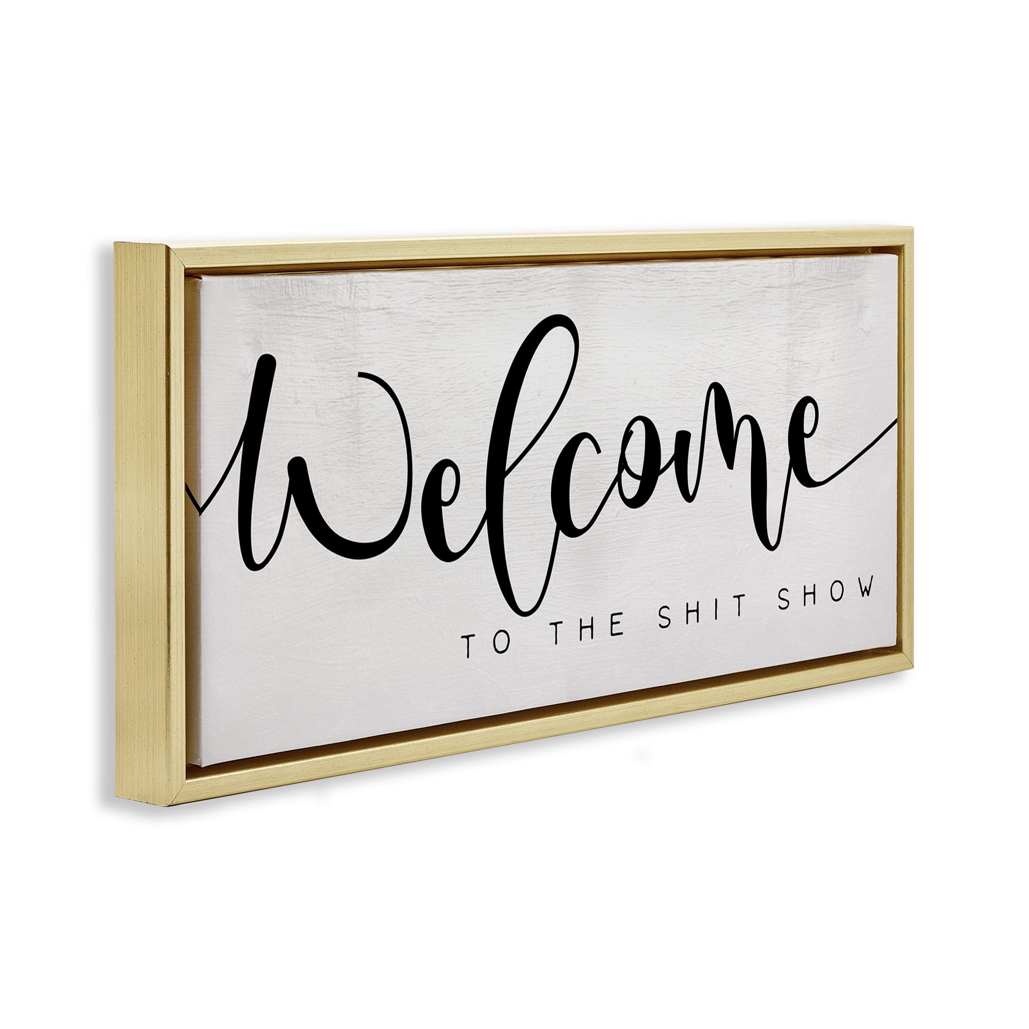 Stupell Industries Sassy Welcome Phrase Typography Painting Gold Floater Framed Canvas Art Print Wall Art, 25 x 11
