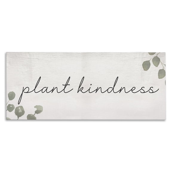 Stupell Industries Plant Kindness Phrase Plants & Flowers Painting Wrapped Canvas Art Print Wall Art, 24 x 10