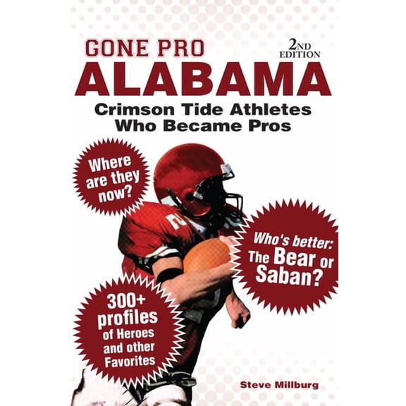 Gone Pro: Alabama: Crimson Tide Athletes Who Became Pros (Paperback)