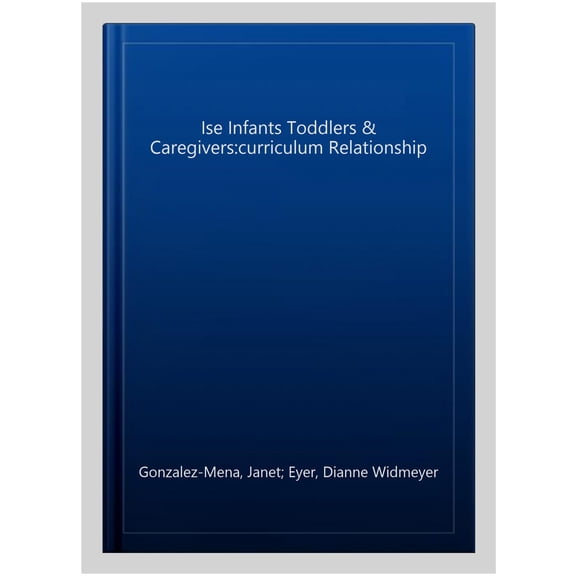 Ise Infants Toddlers & Caregivers:curriculum Relationship
