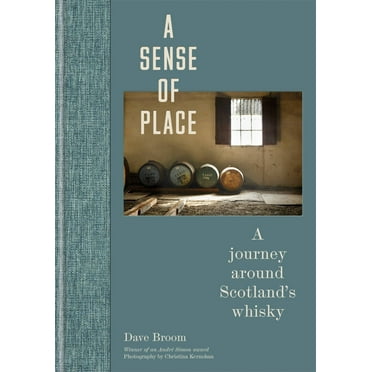 A Sense of Place: A Journey Around Scotland's Whisky, (Hardcover)