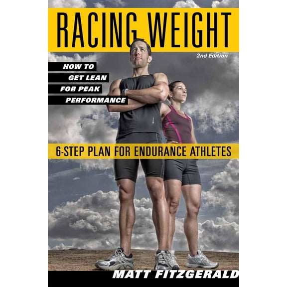 Racing Weight Racing Weight: How to Get Lean for Peak Performance, 2nd Edition, Book 5, (Paperback)