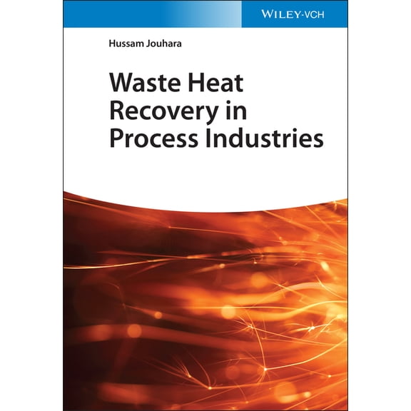 Waste Heat Recovery in Process Industries, (Hardcover)