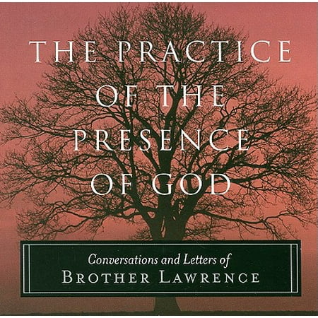 The Practice of the Presence of God : Conversations and Letters of Brother (Best Practices For Cover Letters)