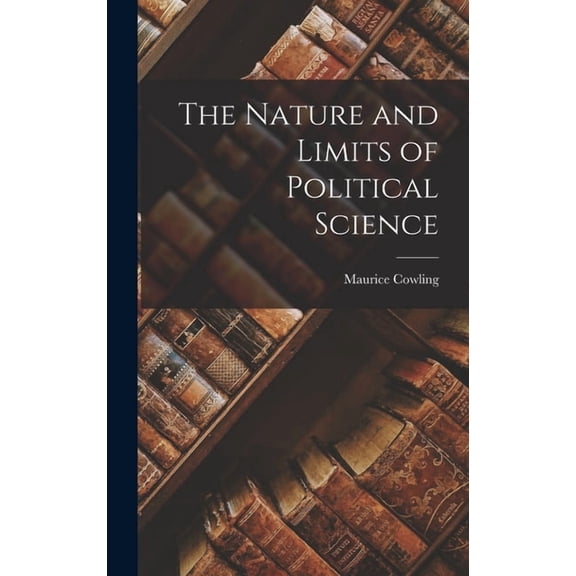 The Nature and Limits of Political Science, (Hardcover)