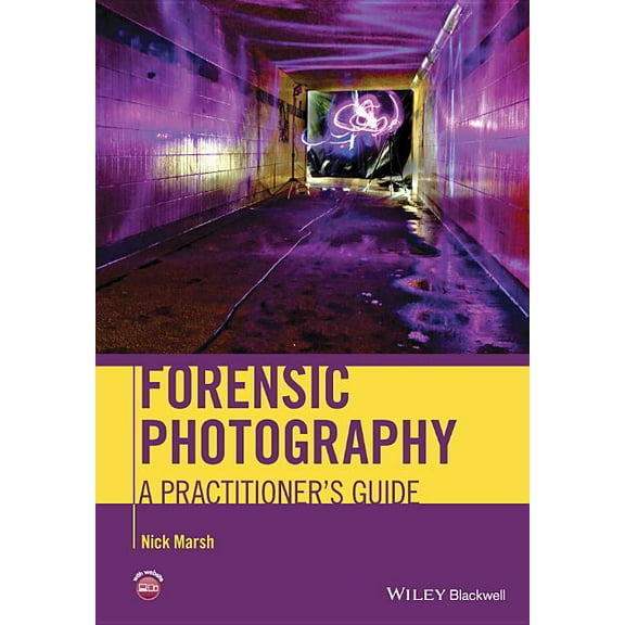 Forensic Photography: A Practitioner's Guide (Hardcover)