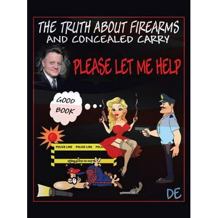 The Truth About Firearms and Concealed Carry - (Best Firearm For A Woman To Carry)