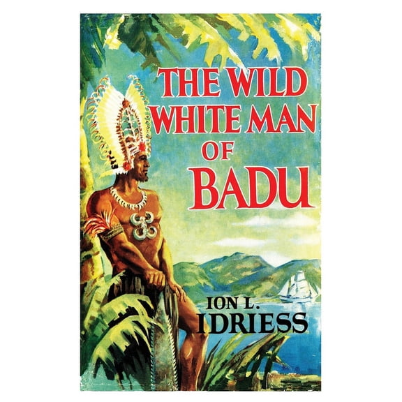 The Wild White Man of Badu (Paperback)
