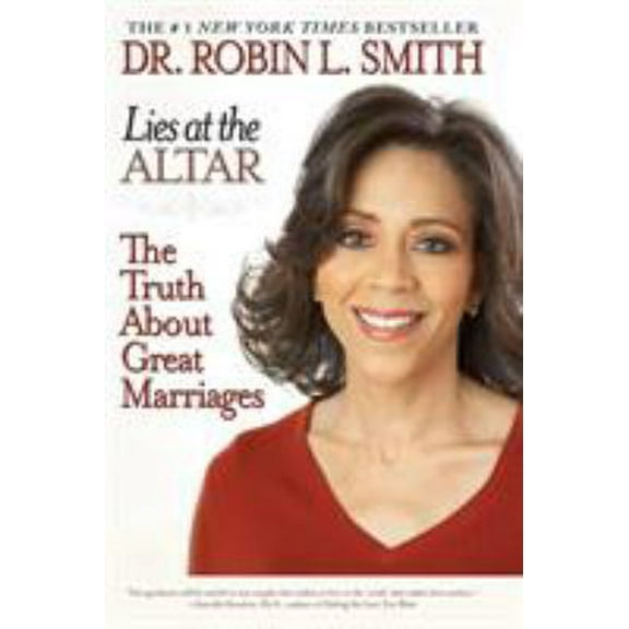 Pre-Owned Lies at the Altar: The Truth about Great Marriages (Paperback) 140130897X 9781401308971