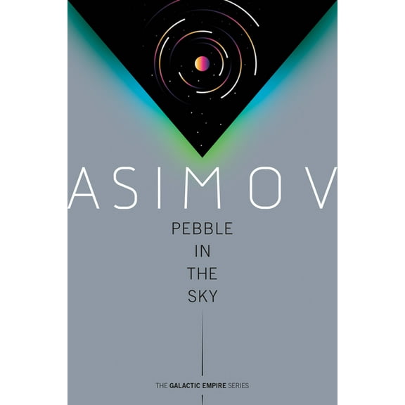 Galactic Empire Pebble in the Sky, Book 3, (Paperback)