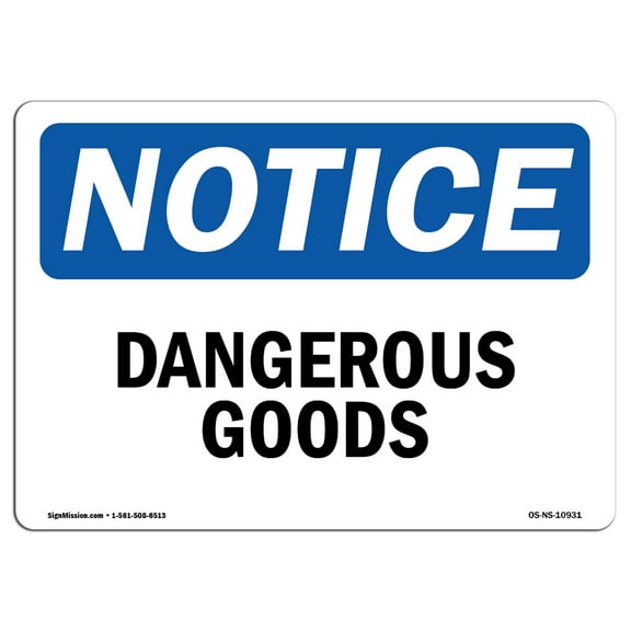 SignMission OS-NS-A-1014-L-10931 10 x 14 in. OSHA Notice Sign - Dangerous Goods