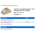 thumbnail image 2 of Cam Plug - Compatible with 2001 - 2012 Hyundai Elantra 2.0L 4-Cylinder 2002 2003 2004 2005 2006 2007 2008 2009 2010 2011, 2 of 2