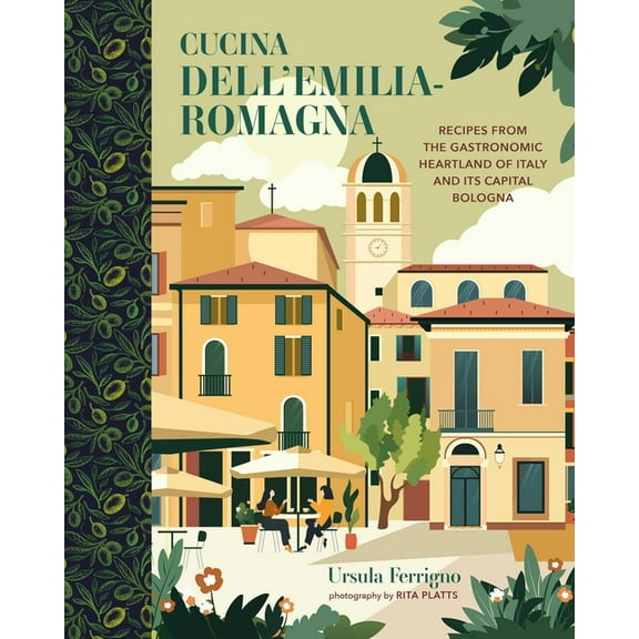 Cucina Cookbooks Cucina Dell'emilia-Romagna: Recipes from the Gastronomic Heartland of Italy and Its Capital Bologna, (Hardcover)