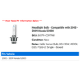 thumbnail image 2 of Headlight Bulb - Compatible with 2000 - 2009 Honda S2000 2001 2002 2003 2004 2005 2006 2007 2008, 2 of 2