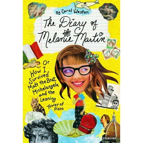 Pre-Owned The Diary of Melanie Martin: Or How I Survived Matt the Brat, Michelangelo, and the (Paperback 9780440416678) by Carol Weston, Paul Michael