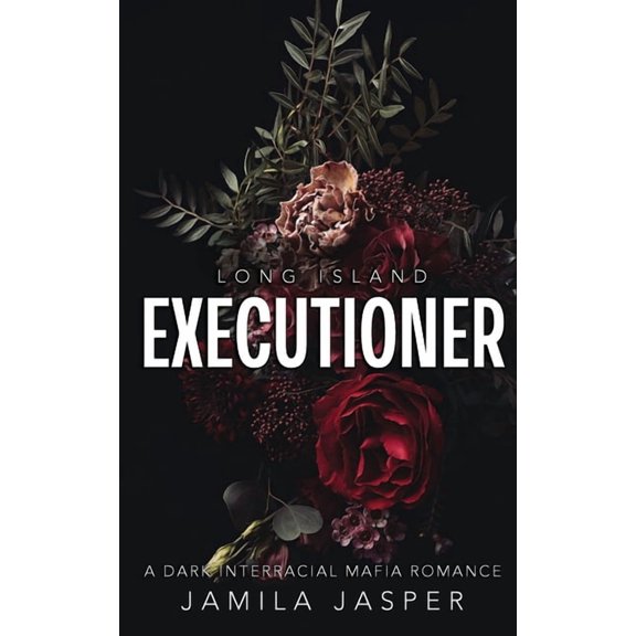 The Long Island Mafia Romance Long Island Executioner: BWWM Dark Mafia Romance, Book 1, (Paperback)