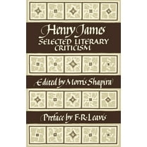 Henry James: Selected Literary Criticism, (Paperback)